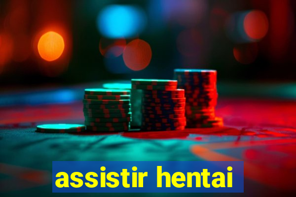 assistir hentai